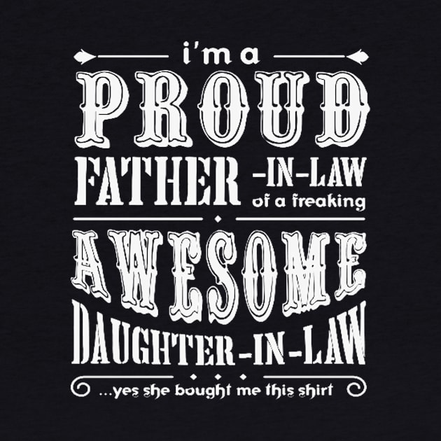 FAther (2) Im a Proud Father In Law Freaking Awesome Daughter In Law by HoangNgoc